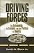 Driving Forces: The Automobile, Its Enemies, and the Politics of Mobility