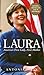 Laura: America's First Lady...