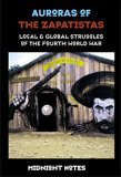 Auroras of the Zapatistas: Local & Global Struggles of the Fourth World War (Paperback)