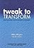 Tweak to Transform: Improvi...