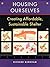 Housing Ourselves: Creating...
