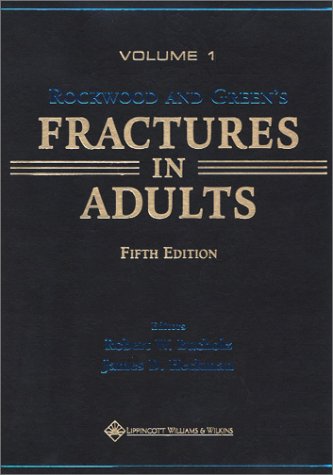 Rockwood and Green's Fractures in Adults (2 Volume Set)