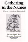Gathering In The Names: A Journey Into The Land Of African Gods Gathering In The Names: A Journey Into The Land Of African Gods
