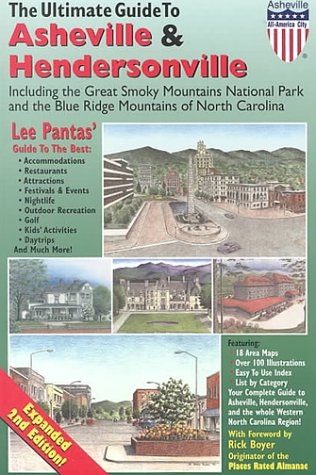 Ultimate Guide to Asheville & Hendersonville Including the Great Smoky Mountains National Park and the Blue Ridge Mountains of North Carolina: Your Complete Guide to the Western North Carolina Region (Paperback)