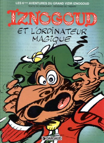 Iznogoud et l'ordinateur magique (Iznogoud, #6)
