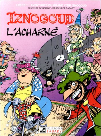 Iznogoud l'acharné (Iznogoud, #10)