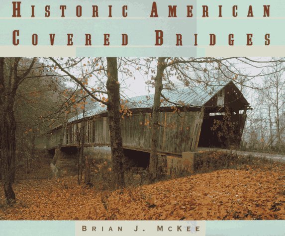 Historic American Covered Bridges (Hardcover)