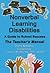 Nonverbal Learning Disabilities: A Guide to School Success (Teacher's Manual)