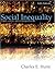 Social Inequality: Forms, Causes, and Consequences, Fifth Edition