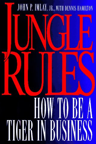 Jungle Rules: How to Be a Tiger in Business (Hardcover)