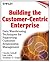 Building the Customer-Centric Enterprise: Data Warehousing Techniques for Supporting Customer Relationship Management