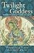 Twilight Goddess: Spiritual Feminism and Feminine Spirituality