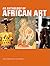 An Anthology of African Art: The Twentieth Century