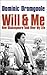 Will and Me by Dominic Dromgoole Will and Me by Dominic Dromgoole