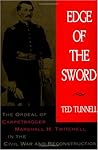 Edge of the Sword: The Ordeal of Carpetbagger Marshall H. Twitchell in the Civil War and Reconstruction