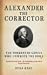Alexander the Corrector