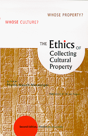 The Ethics of Collecting Cultural Property: Whose Culture? Whose Property? (Paperback)