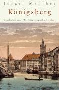 Konigsberg: Geschichte einer Weltburgerrepublik (Hardcover)