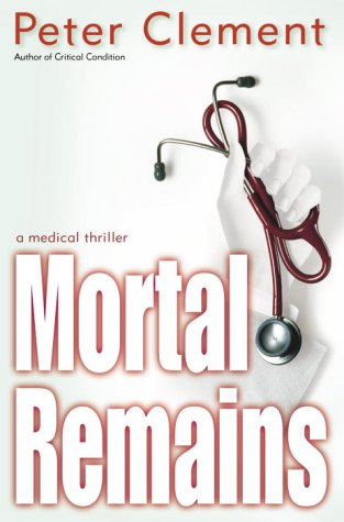 Mortal Remains (Dr. Earl Garnet, #4)