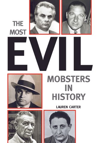 The Most Evil Mobsters in History (Hardcover)