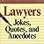 Lawyers Jokes, Quotes And Anecdotes by Patrick Regan