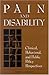 Pain and Disability: Clinical, Behavioral, and Public Policy Perspectives