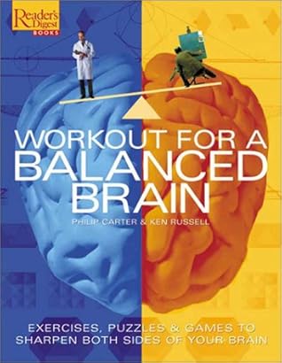 Workout for a Balanced Brain: Exercises, Puzzles & Games to Sharpen Both Sides of Your Brain