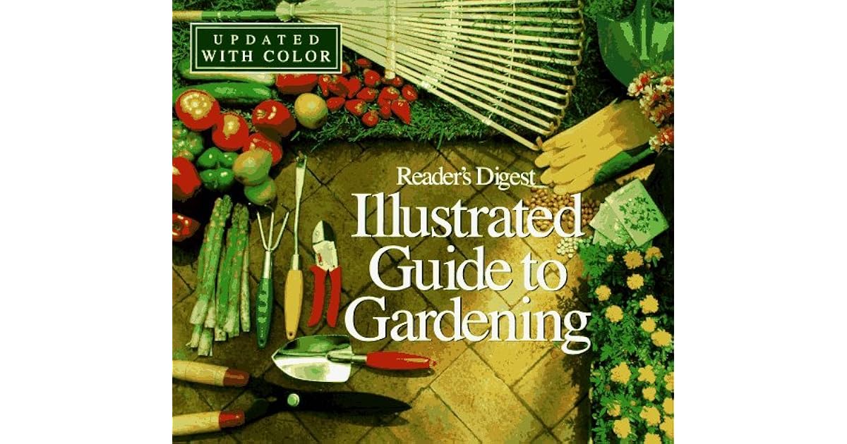 Illustrated Guide to Gardening by Reader's Digest Association