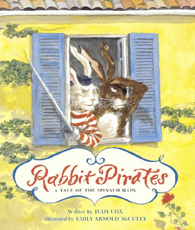 Rabbit Pirates: A Tale of the Spinach Main (Hardcover)