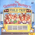 The Grumpy Bunny's Field Trip
