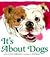 It's About Dogs