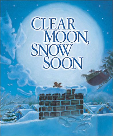 Clear Moon, Snow Soon (Hardcover)