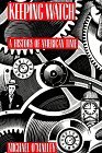 Keeping Watch - A History of American Time