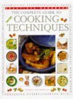 The Complete Guide to Cooking Techniques (Practical Handbook)