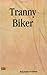 Tranny Biker