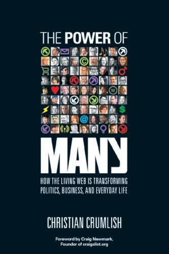 The Power of Many: How the Living Web Is Transforming Politics, Business, and Everyday Life (Hardcover)