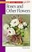 Roses and Other Flowers (How to Draw and Paint series #130)