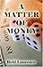 A Matter Of Money