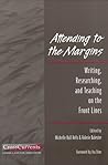 Attending to the Margins: Writing, Researching, and Teaching on the Front Lines (Crosscurrents Series)