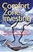 Comfort Zone Investing: How to Tailor Your Portfolio for High Returns and Peace of Mind