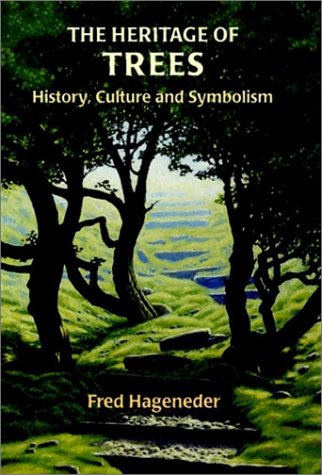 The Heritage of Trees: History, Culture and Symbolism (Hardcover)