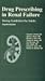 Drug Prescribing in Renal Failure: Dosing Guidelines for Adults