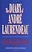 The Diary of André Laurendeau: Written during the Royal Commission on Bilingualism and Biculturalism 1964-67