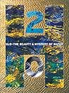 H20: The Beauty and Mystery of Water