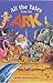 All the Tales from the Ark