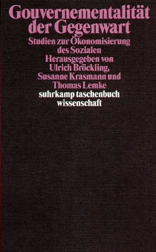 Gouvernementalität Der Gegenwart: Studien Zur Ökonomisierung Des Sozialen (Paperback)