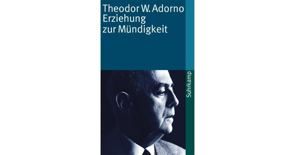 Adorno Erziehung Zur Mündigkeit Erziehung zur Mündigkeit: Vorträge und Gespräche mit Hellmut Becker