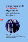 Das Echolot - Abgesang '45 - (4. Teil des Echolot-Projekts): Ein kollektives Tagebuch