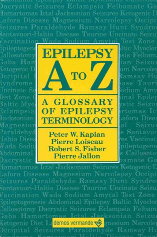 Epilepsy A to Z: A Glossary of Epilepsy Terminology (Paperback)