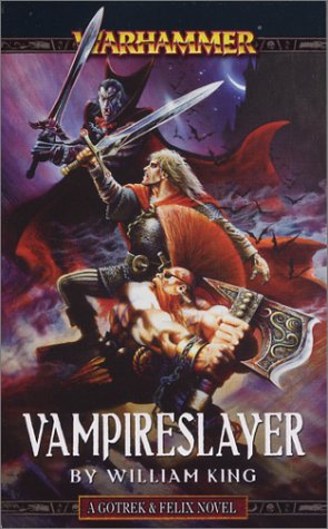 Vampireslayer (Gotrek & Felix, #6)